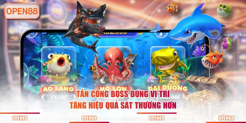 Tấn công boss đúng vị trí tăng hiệu quả sát thương hơn